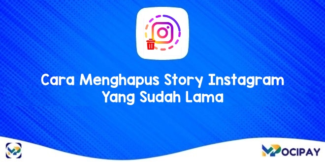 Cara Hapus Story Ig. 2 Cara Menghapus Story Instagram Yang Sudah Lama