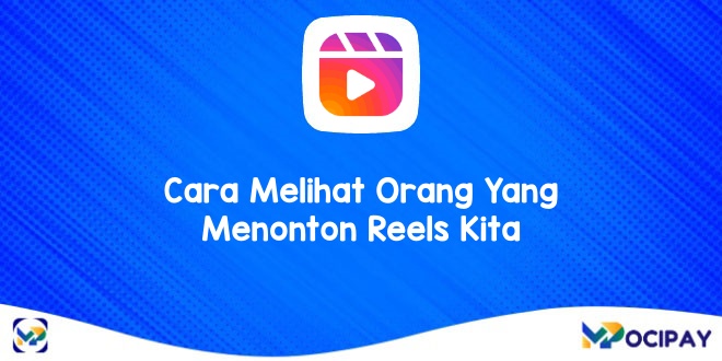 Cara Mengetahui Siapa Yang Melihat Video Di Instagram. 5 Cara Melihat Orang Yang Menonton Reels Kita di Instagram