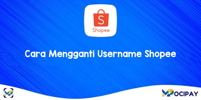 Cara Mengganti User Id Shopee. 6 Cara Mengganti Username Shopee 2024, Ini Syaratnya!