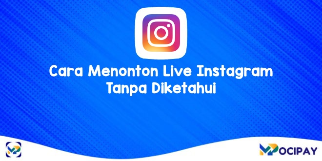 Cara Melihat Live Ig Tanpa Diketahui Tanpa Aplikasi. 5 Cara Menonton Live Instagram Tanpa Diketahui dengan Mudah