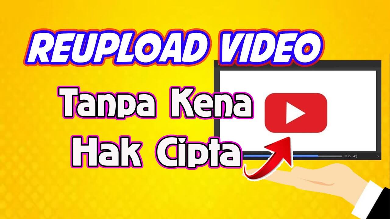 Cara Reupload Video Ke Youtube. Cara Reupload Video Youtube Agar Tidak Kena Hak Cipta