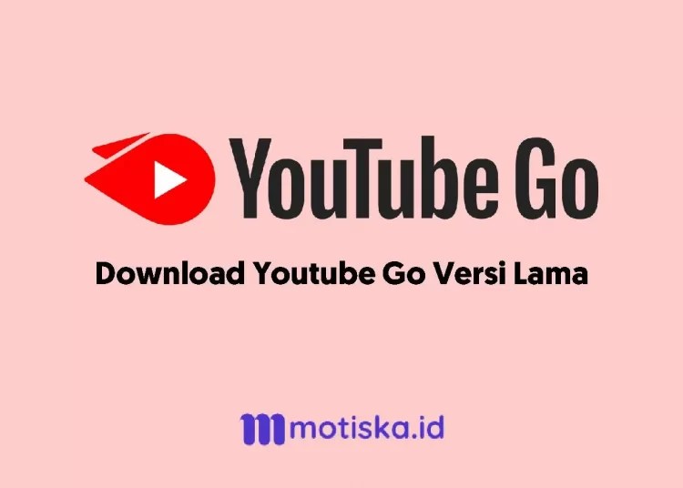 Free Download Youtube Go. Cara Download YouTube Go Versi Lama dan Link Unduhnya