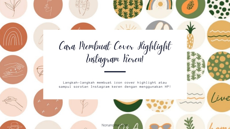 Cara Mengganti Sampul Sorotan Ig. Cara Membuat Cover Highlight / Sampul Sorotan IG Keren!