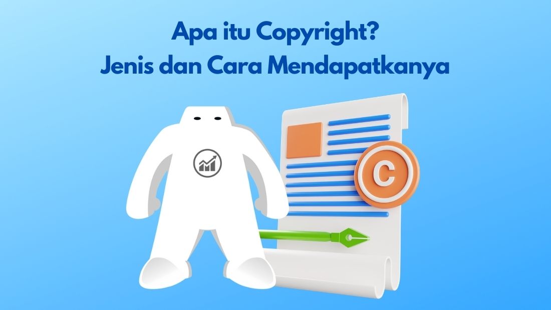 Apa Itu Copyright. Apa itu Copyright? Jenis dan Cara Mendapatkanya