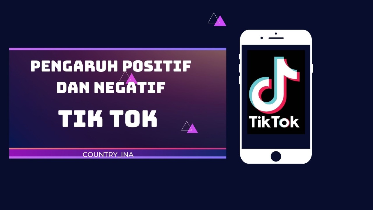 Dampak Negatif Tik Tok. PENGARUH POSITIF DAN NEGATIF DARI MEDIA SOSIAL TIKTOK