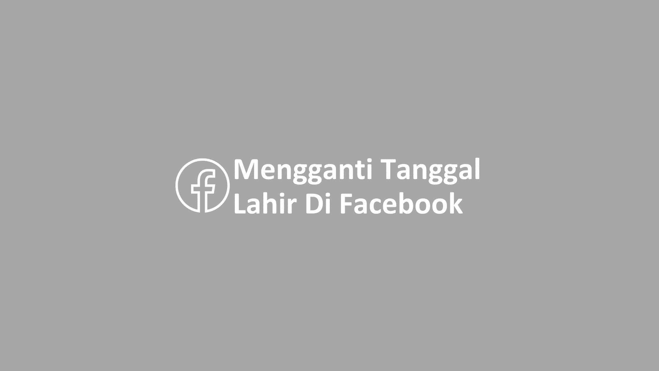 Cara Mengganti Tanggal Lahir Di Fb Lite. Cara Mengganti Tanggal Lahir Di Facebook