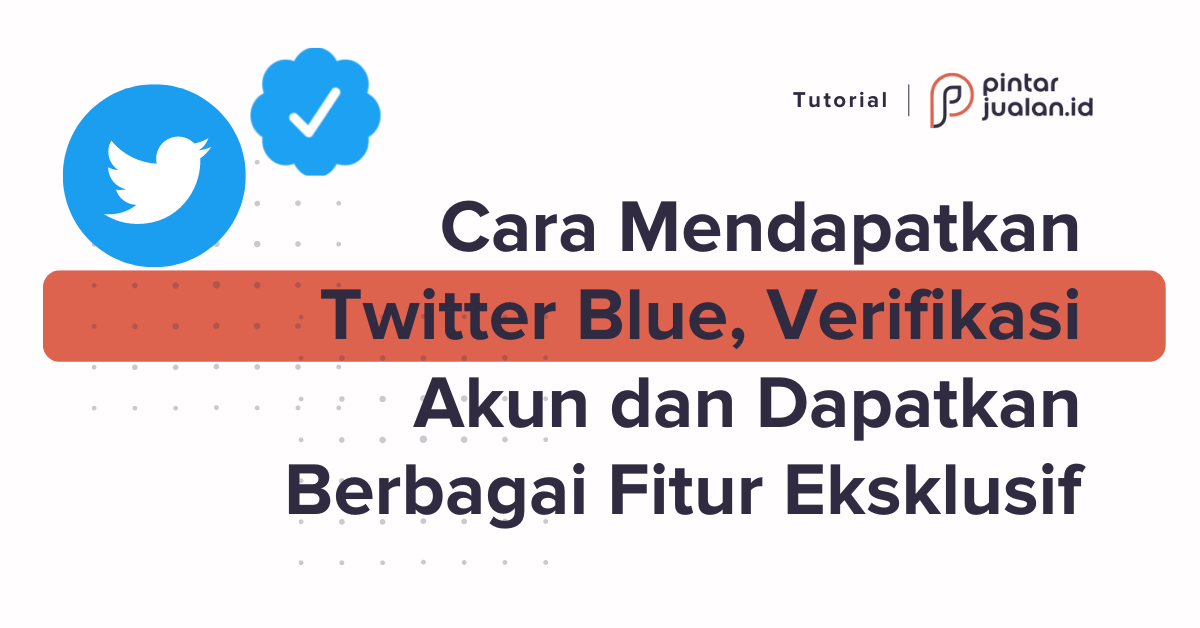 Cara Mendapatkan Verified Twitter. Cara Mendapatkan Twitter Blue, Verifikasi Akun dan Dapatkan