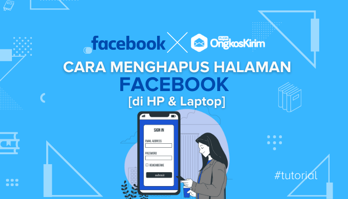 Menghapus Halaman Facebook Yang Kita Buat. Cara Menghapus Halaman Facebook Secara Permanen di HP & PC