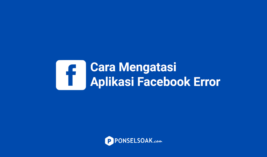Cara Mengatasi Facebook Error Di Android. Cara Mengatasi Aplikasi Facebook Error Tidak Bisa Dibuka Work!