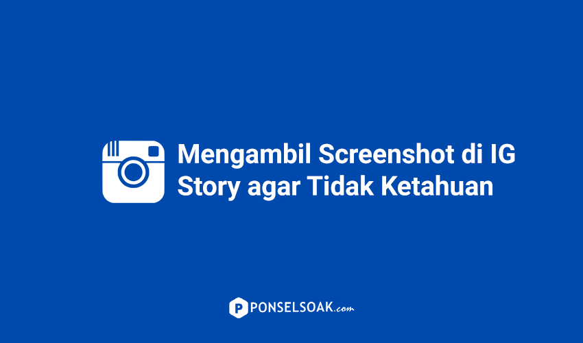 Cara Screenshot Ig Story Template. 3 Cara Mengambil Screenshot di Instagram Story Anti Ketahuan