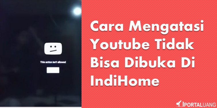 Youtube Di Indihome Error. 7 Cara Mengatasi Youtube Tidak Bisa Dibuka Di IndiHome 2024