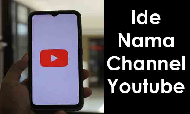 Nama Channel Youtube Yang Bagus. 200 Ide Nama Channel Youtube Keren, Aesthetic Dan Cara
