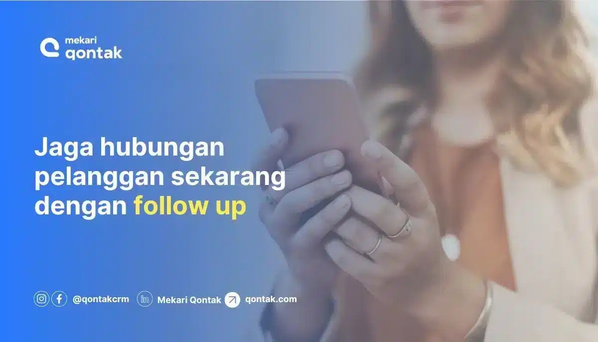 Bagaimana Cara Follow. 15 Cara Follow Up Customer sampai Close Deal!