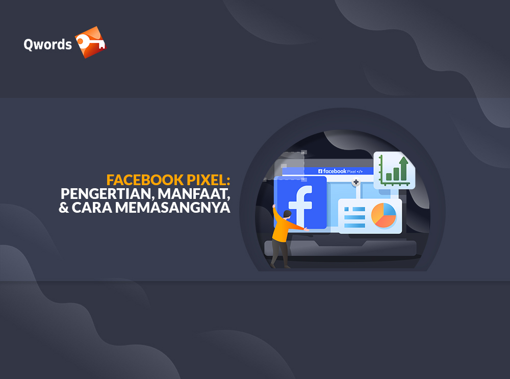 Cara Membuka Facebook Pixel. Facebook Pixel: Pengertian, Manfaat, & Cara Memasangnya