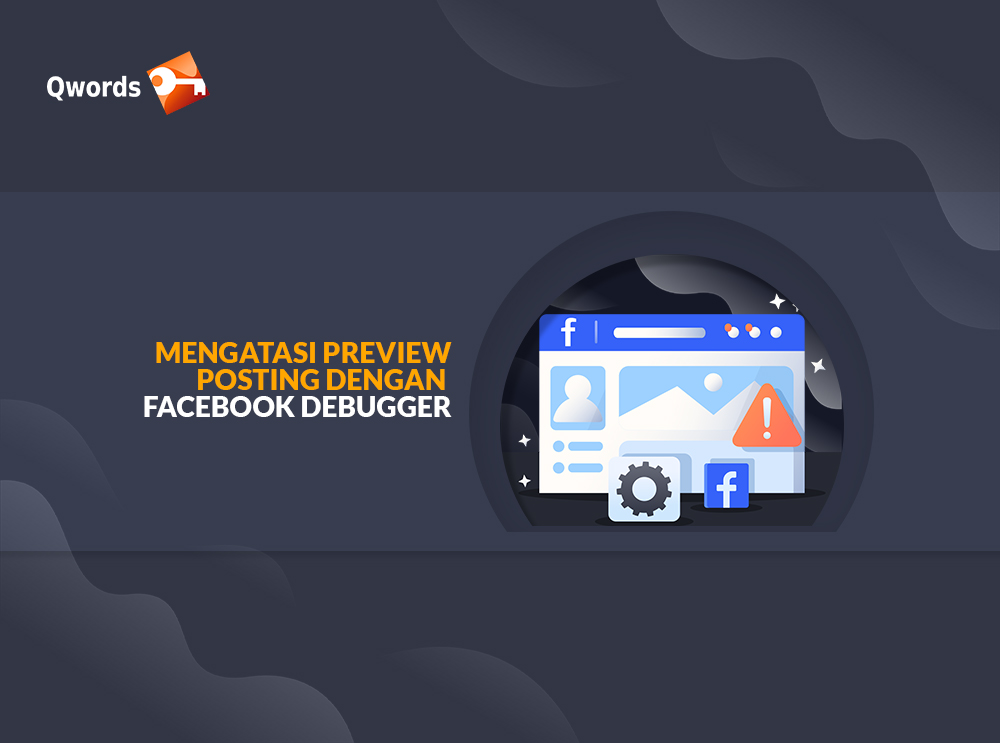 Cara Mengatasi Halaman Facebook Error. Facebook Debugger untuk Mengatasi Error Preview Posting Facebook