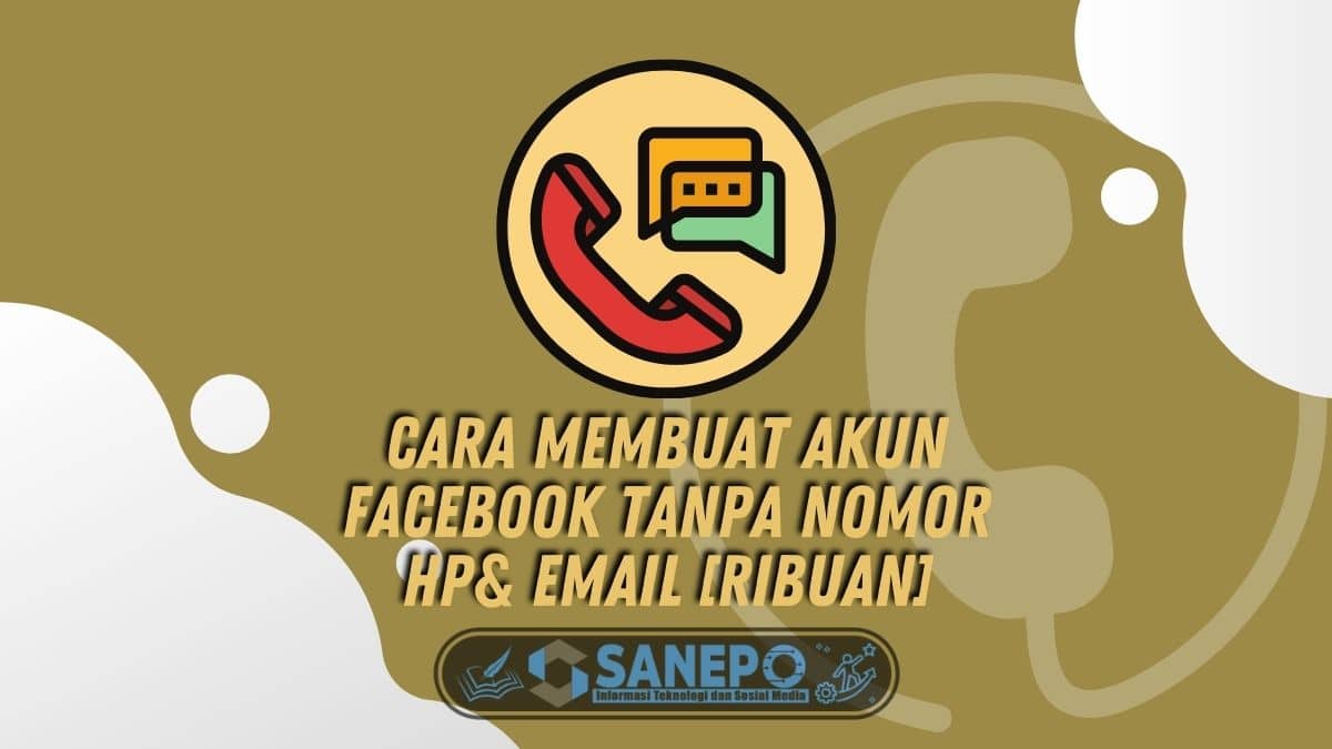 Membuat Facebook Tanpa Nomor Telepon. Cara Membuat Akun Facebook Tanpa Nomor HP& Email [Ribuan]