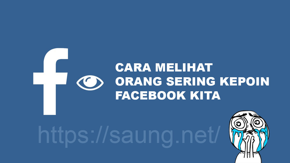 Cara Melihat Fans Facebook. Cara Melihat Orang Yang Sering Ngintip FB Kita