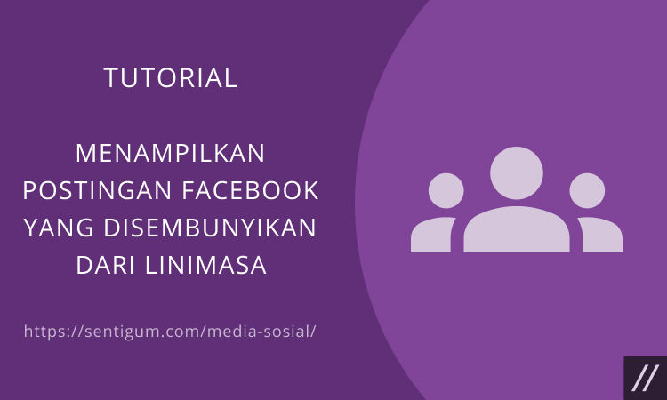 Cara Menampilkan Postingan Fb Yang Disembunyikan. Menampilkan Postingan Facebook yang Disembunyikan dari