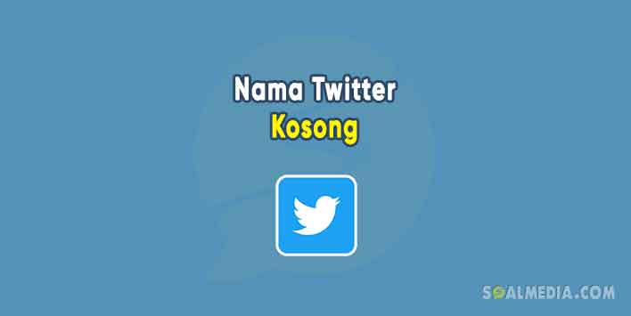 Membuat Nama Twitter Kosong. 3 Cara Agar Nama Twitter Kosong Tanpa Tulisan Terbaru