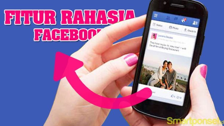 Fitur Tersembunyi Di Facebook Lite. 5 Fitur Rahasia Facebook yang Tidak Banyak Orang Tahu