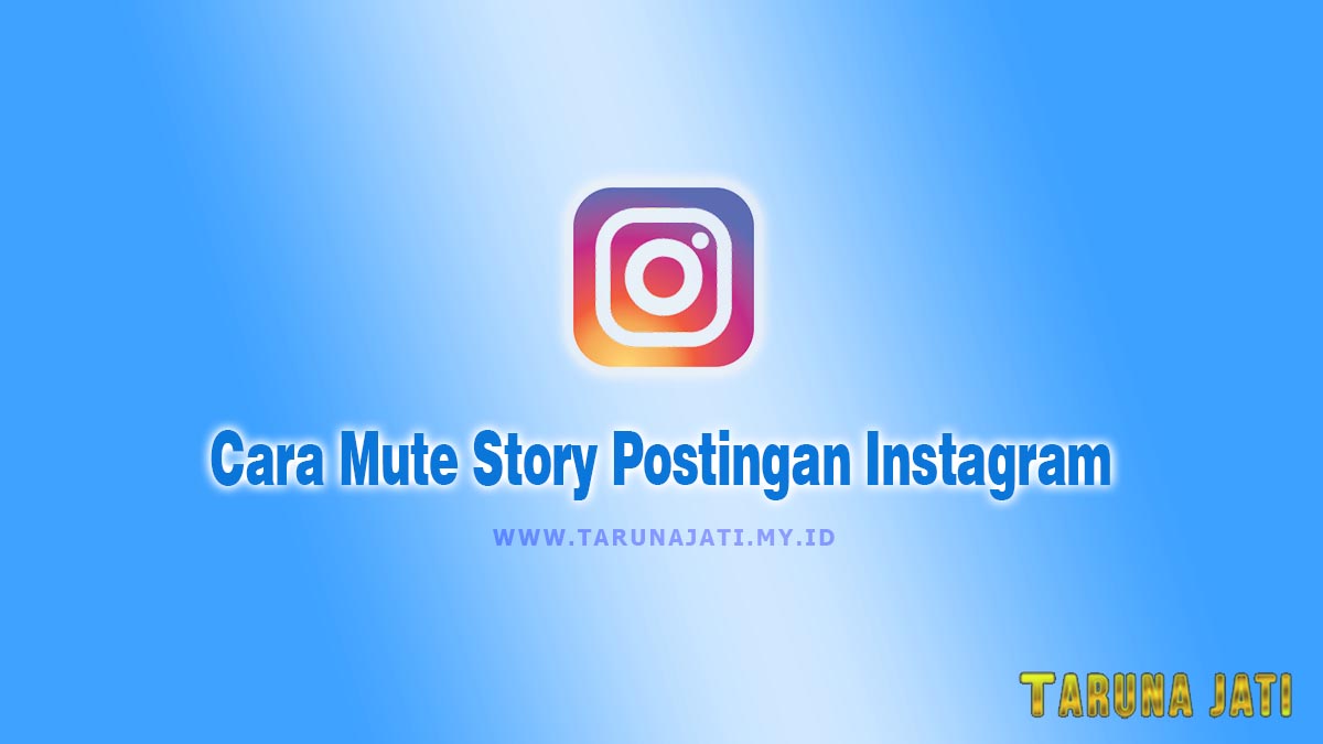 Cara Unmute Post Instagram. √ 2 Cara Mute Story atau Unmute Postingan Instagram Terbaru