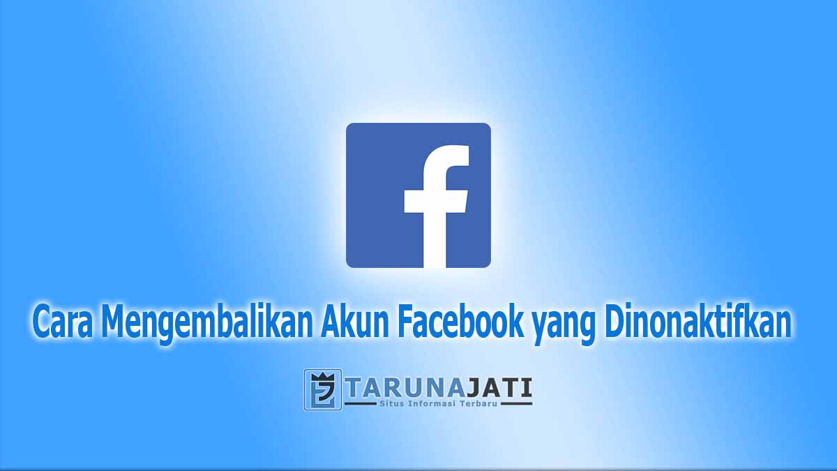 Cara Kembalikan Facebook Yang Dinonaktifkan. Cara Mengembalikan Akun Facebook yang Dinonaktifkan 2022