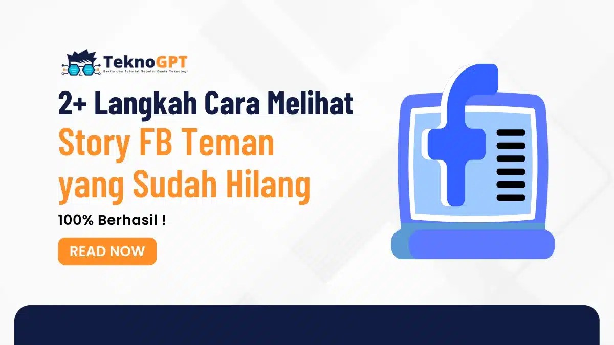 Cara Melihat Story Fb Teman Yang Sudah Hilang. √ 2+ Langkah Cara Melihat Story FB Teman yang Sudah Hilang