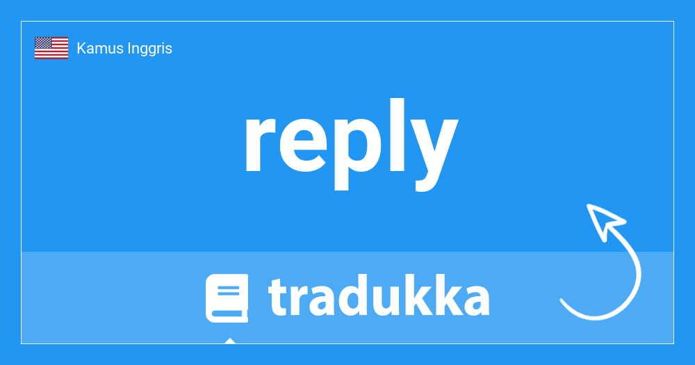 Apa Itu Reply. Apa itu reply?