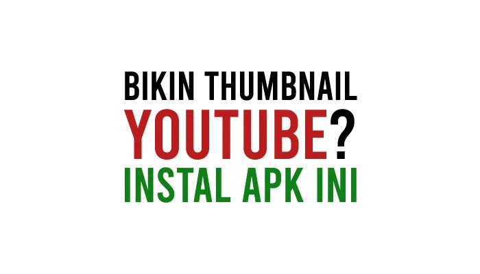 Edit Thumbnail Youtube Di Hp. Aplikasi Pembuat Thumbnail YouTube di Android TERLENGKAP
