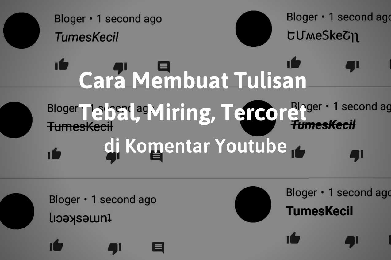 Cara Menghitamkan Youtube. √ 6 Cara Membuat Tulisan Tebal Miring Tercoret di Komentar