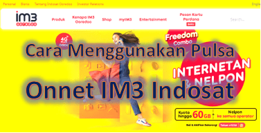 Cara Menggunakan Pulsa Onnet Tri. Cara Menggunakan Pulsa Onnet IM3 Indosat Terbaru 2022
