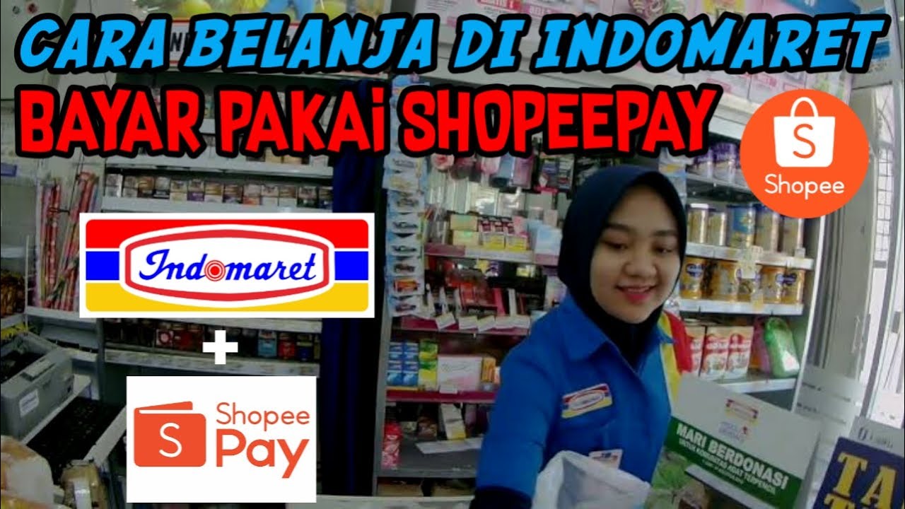 Cara Bayar Shopeepay Di Indomaret. Tanpa Ribet, Begini Cara Bayar Belanja di Gerai Indomaret