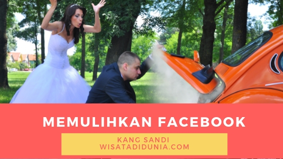 Memulihkan Akun Facebook Yang Tidak Bisa Dibuka. √ #3 Cara Memulihkan Akun Facebook yang tidak Bisa Dibuka ⋆ KS