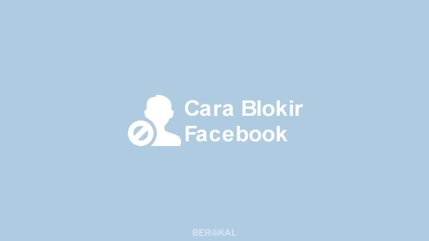 Cara Blokir Fb Sementara. √ 2 Cara Blokir Akun Facebook Sendiri / Orang Lain
