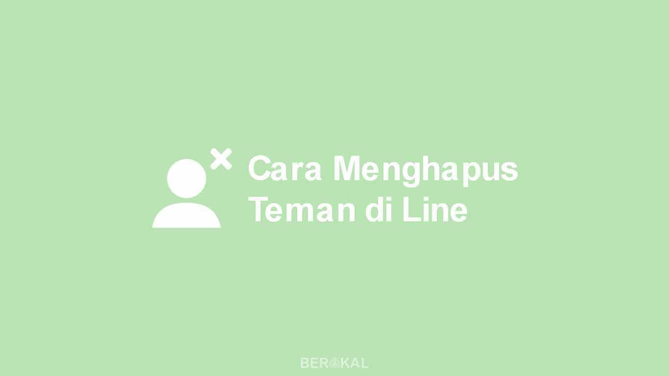 Cara Cepat Menghapus Pertemanan Di Fb. √ Cara Menghapus Teman di Line dengan Mudah (2022)