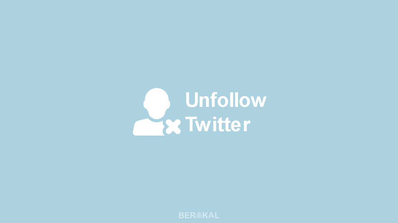 Cara Unfollow Twitter Massal. √ 4 Cara Unfollow Akun Twitter Secara Manual & Massal