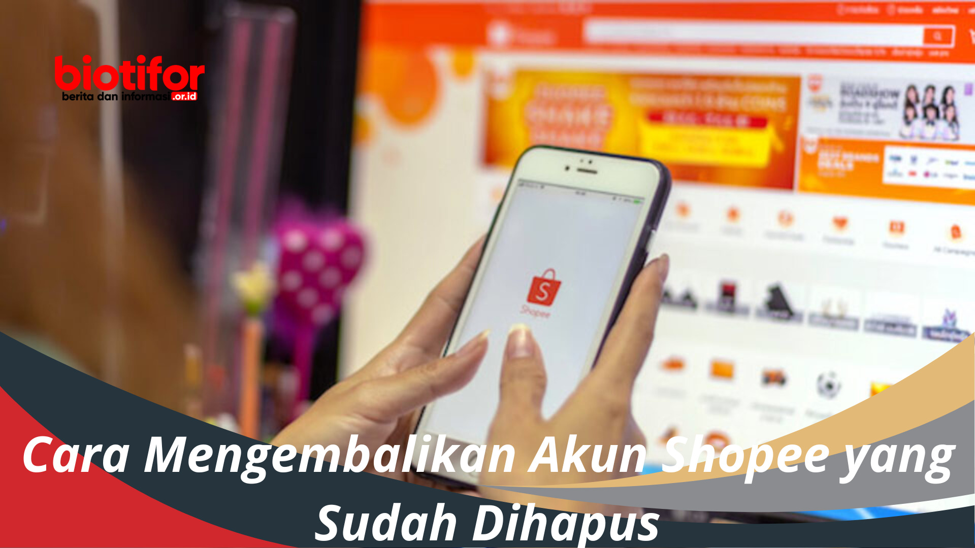 Cara Mencari Akun Shopee Yang Hilang. Cara Mengembalikan Akun Shopee yang Sudah Dihapus