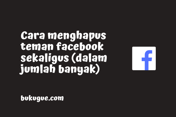 Cara Menghapus Chat Facebook Sekaligus. Cara Menghapus (banyak) Teman Facebook Sekaligus Dengan