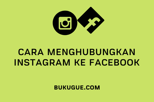 Cara Membuka Facebook Melalui Instagram. Cara Menghubungkan Instagram Dan Facebook (Panduan Lengkap)