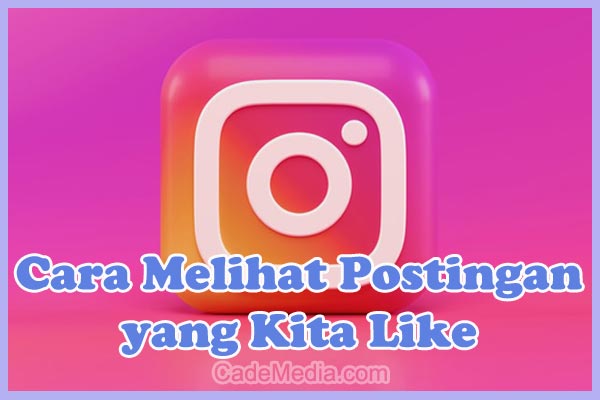 Cara Melihat Like Kita Di Ig. √ 5 Cara Melihat Postingan yang Kita Like di IG