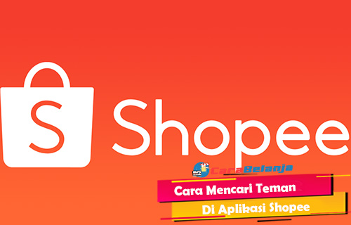 Cara Mencari Teman Di Shopee. 11 Cara Mencari Teman di Shopee Mudah & Cepat 2024