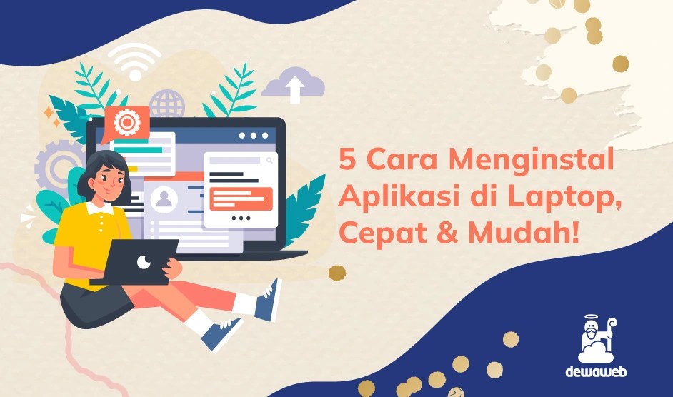 Cara Mengunduh Aplikasi Di Laptop. 5 Cara Menginstal Aplikasi di Laptop, Cepat & Mudah!