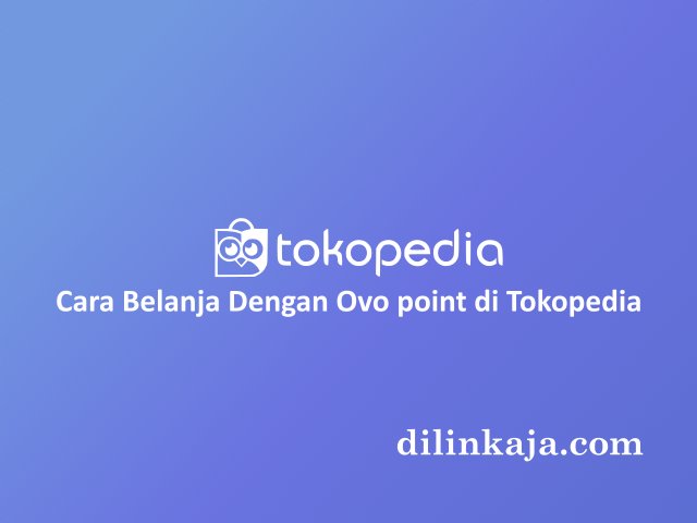 Cara Memakai Ovo Point Di Tokopedia. Cara Belanja Dengan Ovo Point di Tokopedia Terbaru 2023