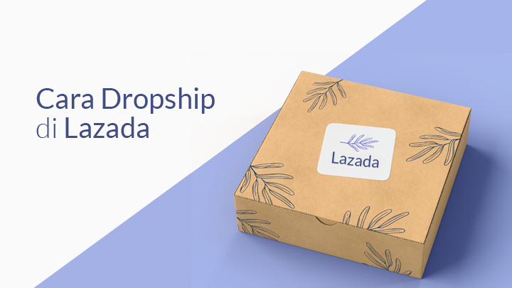 Cara Dropship Di Lazada. Cara Dropship di Lazada