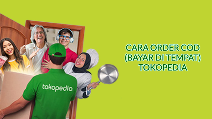 Cara Bayar Cod Di Tokopedia. Cara Order COD di Tokopedia