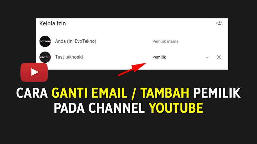 Cara Ganti Email Youtube. Cara Ganti Email / Tambah Pemilik Channel YouTube