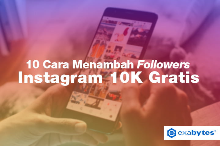 Cara Menambah Like Instagram 2018. 10 Cara Menambah Followers Instagram 10K Gratis