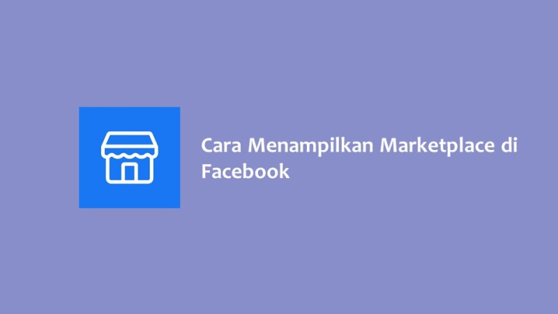 Cara Menampilkan Marketplace Di Facebook. Cara Menampilkan Marketplace di Facebook