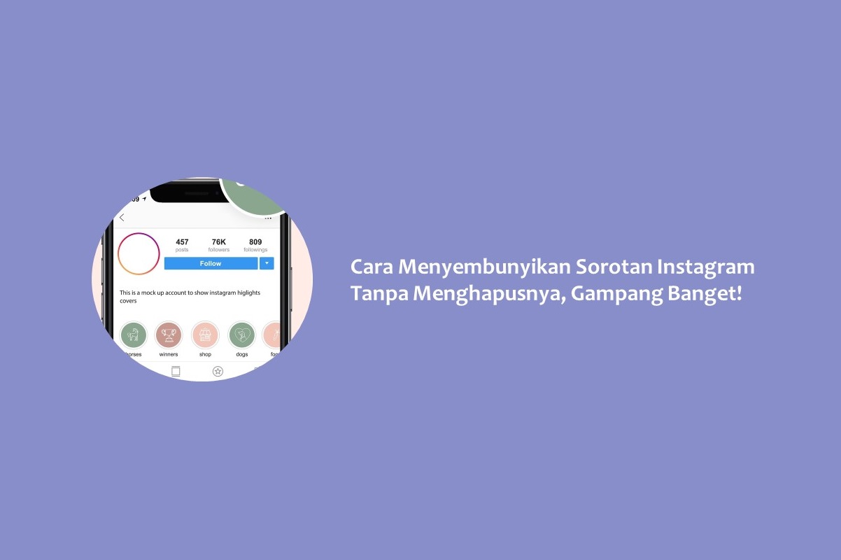 Cara Menyembunyikan Sorotan Ig. Cara Menyembunyikan Sorotan Instagram Tanpa Menghapusnya