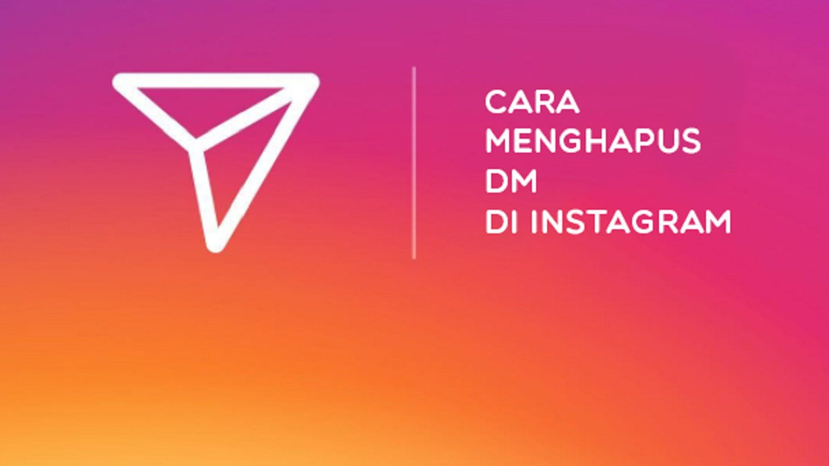 Cara Menghapus Sebagian Chat Di Dm Instagram. Cara Menghapus Chat di IG, Baik Satu per Satu atau Semuanya